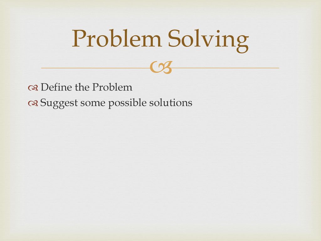 Problem Solving By: Oshrit Cafri. - ppt download