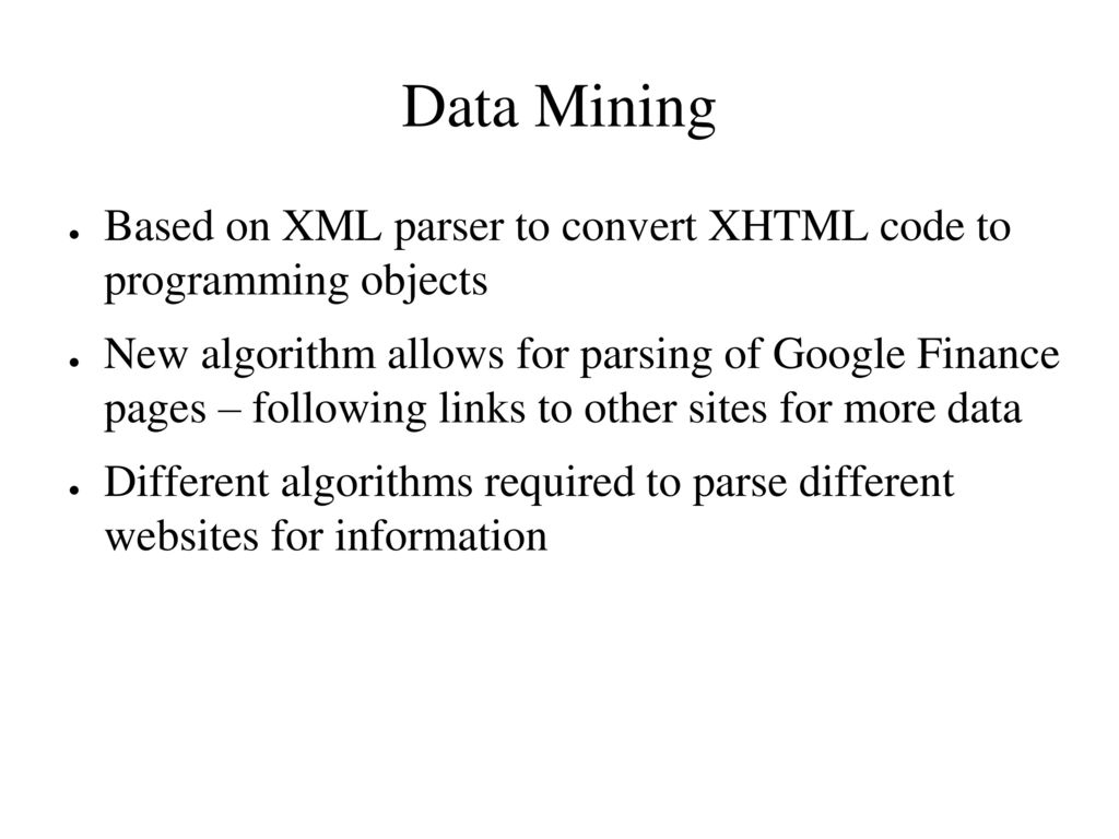 Data Mining Based on XML parser to convert XHTML code to programming objects.