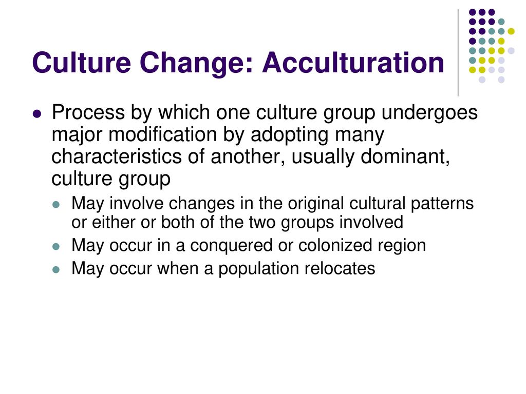Culture Change: Acculturation