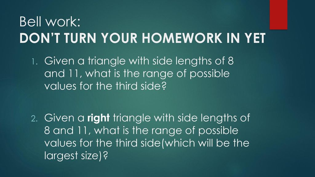 Bell work: DON’T TURN YOUR HOMEWORK IN YET