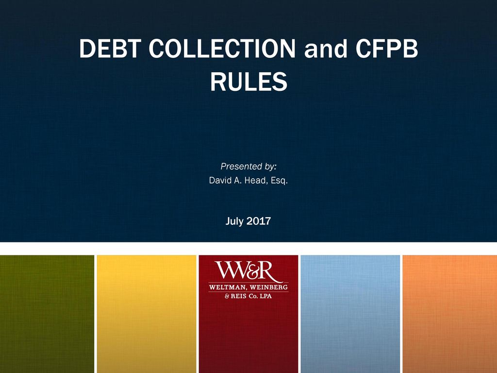 DEBT COLLECTION And CFPB RULES - Ppt Download