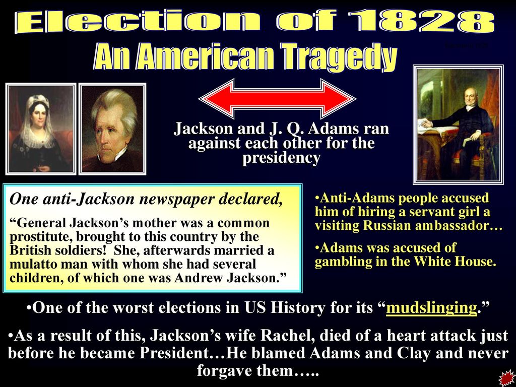 Election of 1828 An American Tragedy