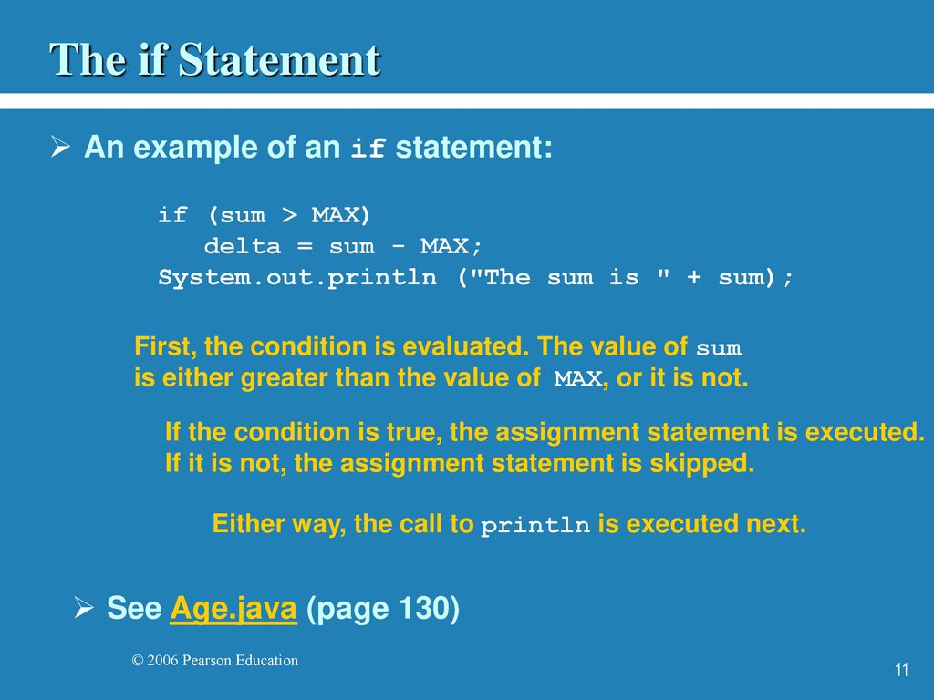 The if Statement An example of an if statement: