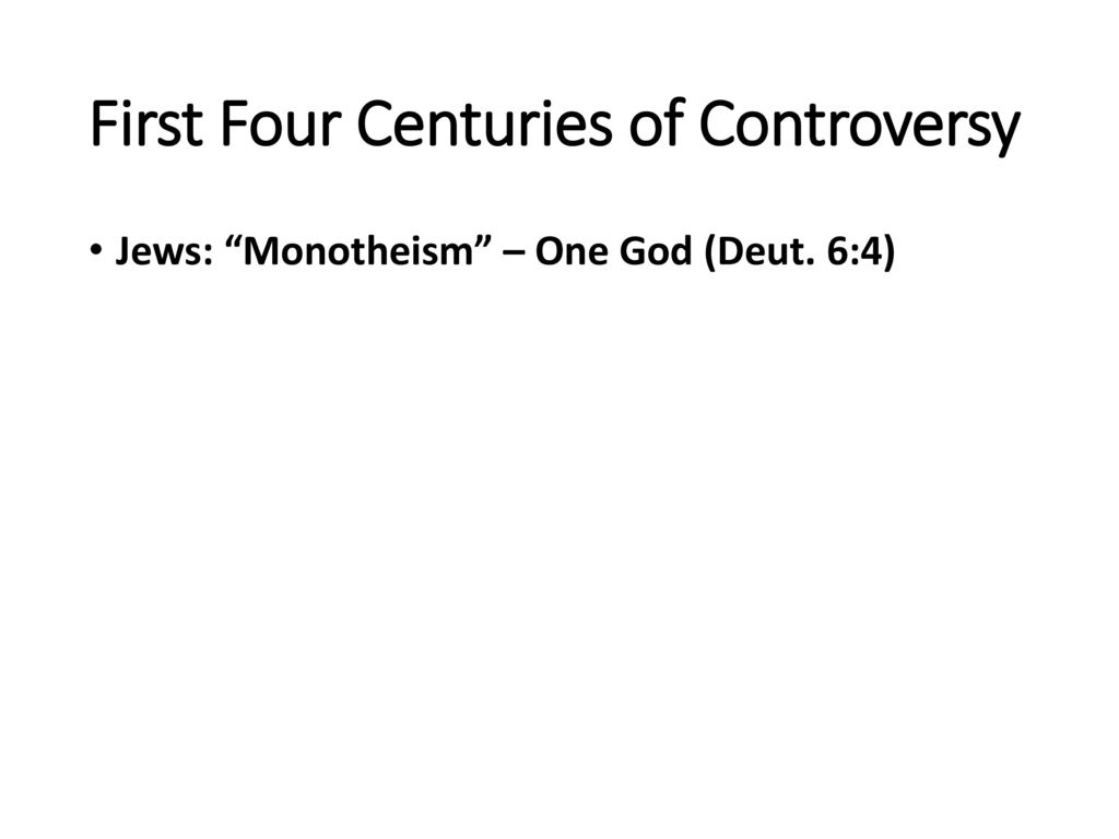 First Four Centuries of Controversy