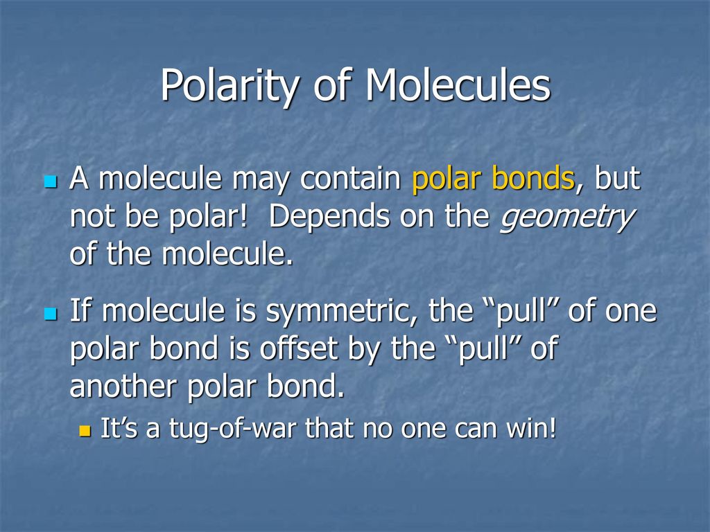 Covalent Properties Polarity and IMF. - ppt download