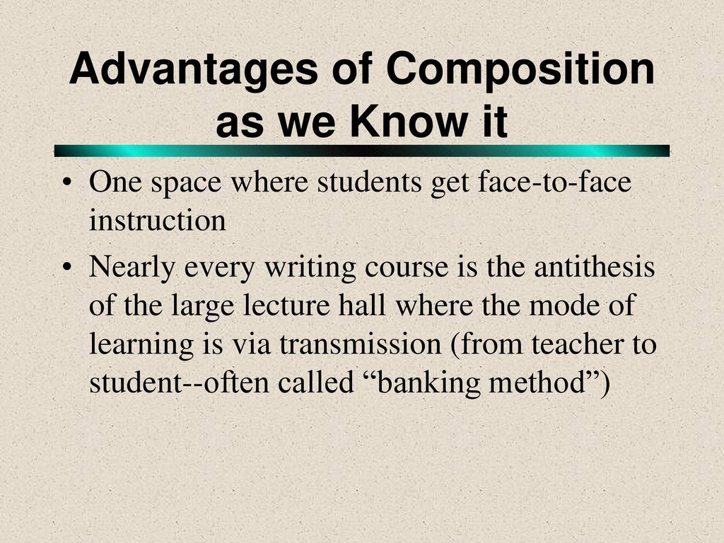 Advantages of Composition as we Know it