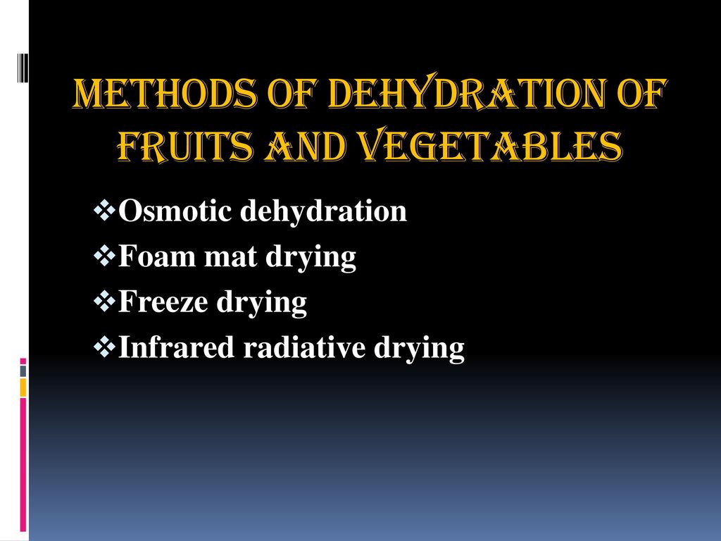 Topic Dehydration Of Fruits And Vegetables Ppt Download