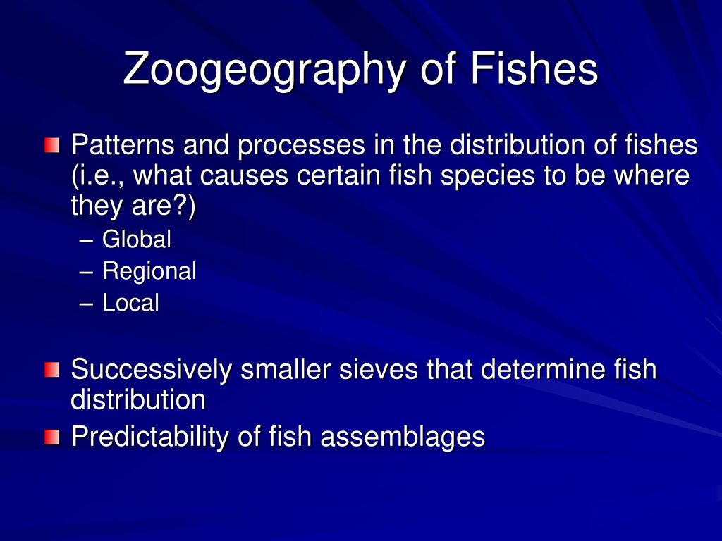 Zoogeography of Fishes - ppt download