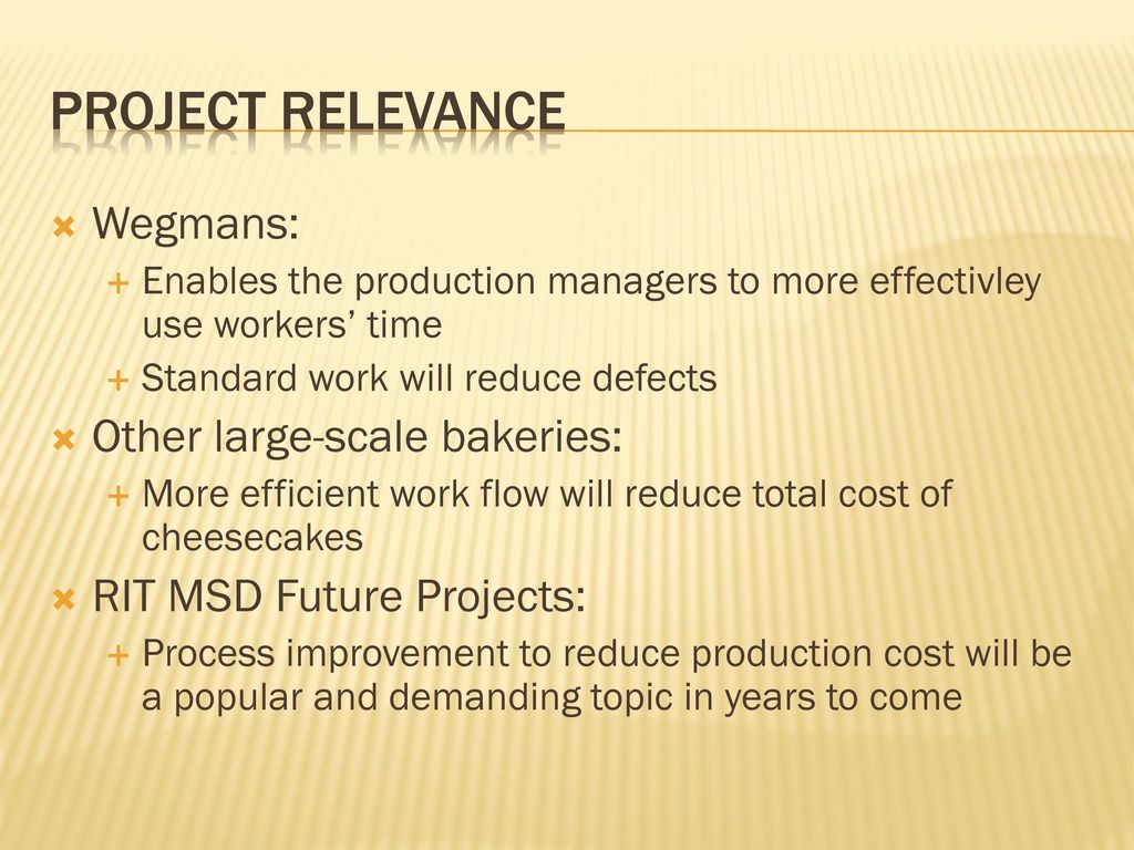 Project relevance Wegmans: Other large-scale bakeries: