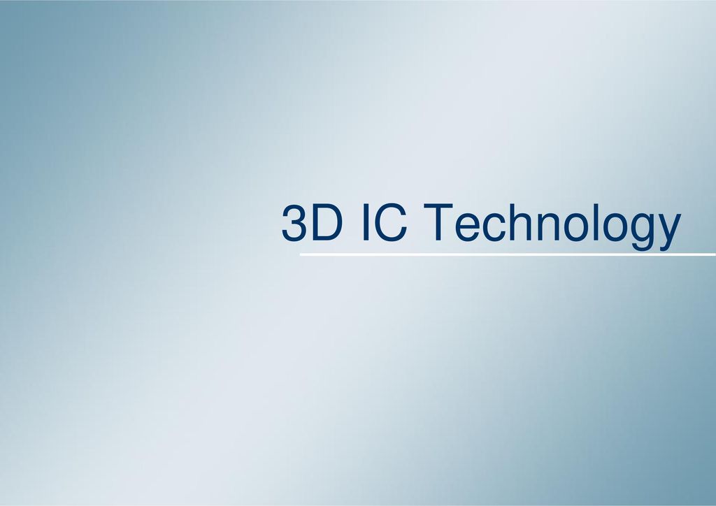 3D IC Technology