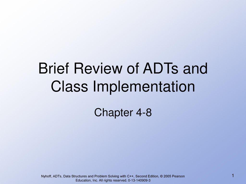 Brief Review of ADTs and Class Implementation