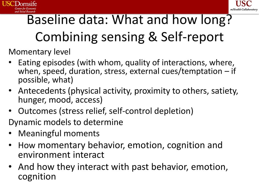 Baseline data: What and how long Combining sensing & Self-report