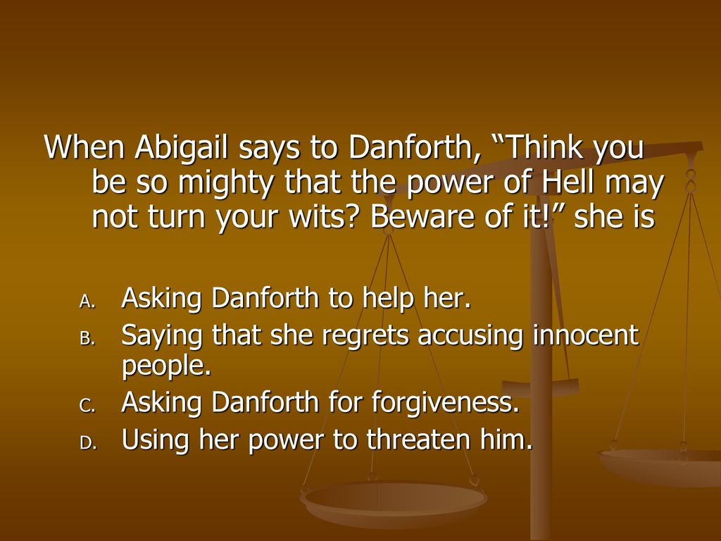 how does abigail threaten danforth