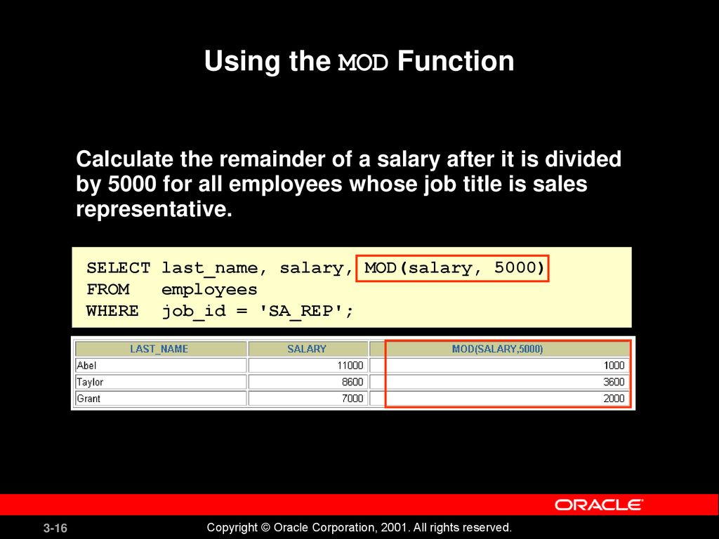 Using the MOD Function Calculate the remainder of a salary after it is divided by 5000 for all employees whose job title is sales representative.