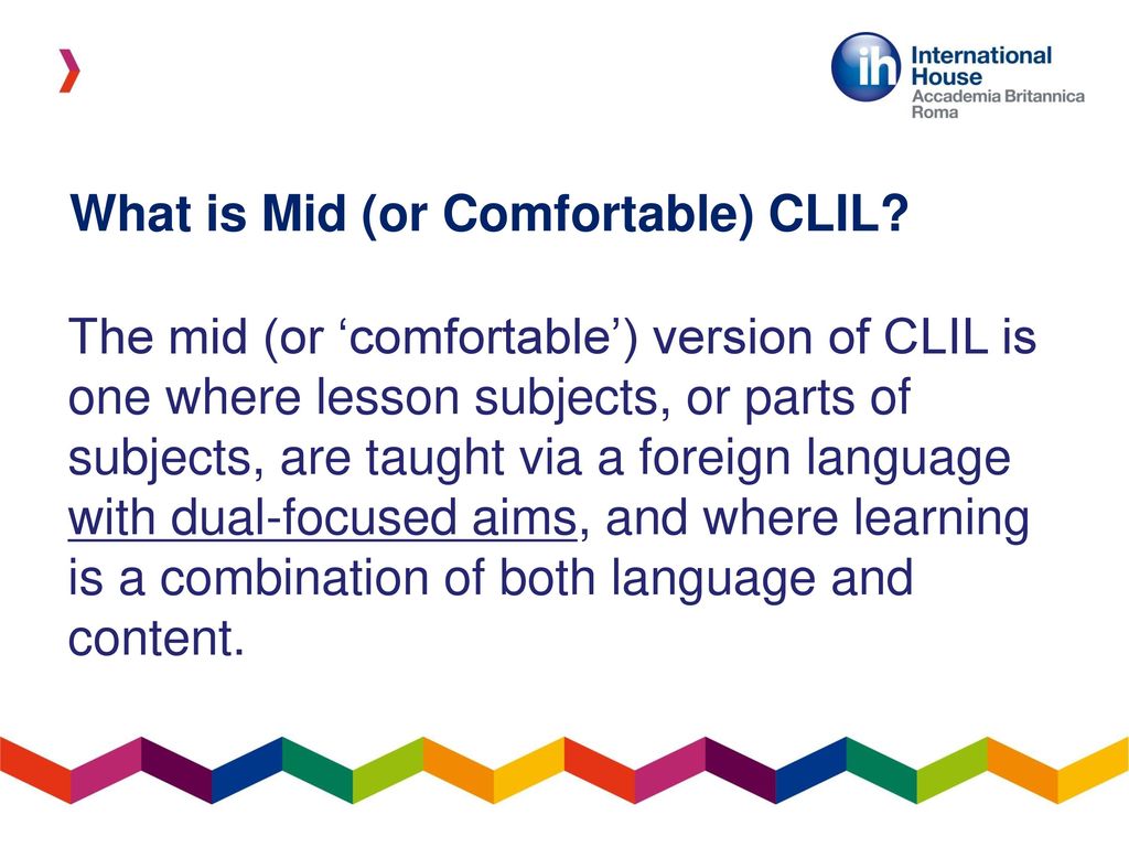 What is Mid (or Comfortable) CLIL