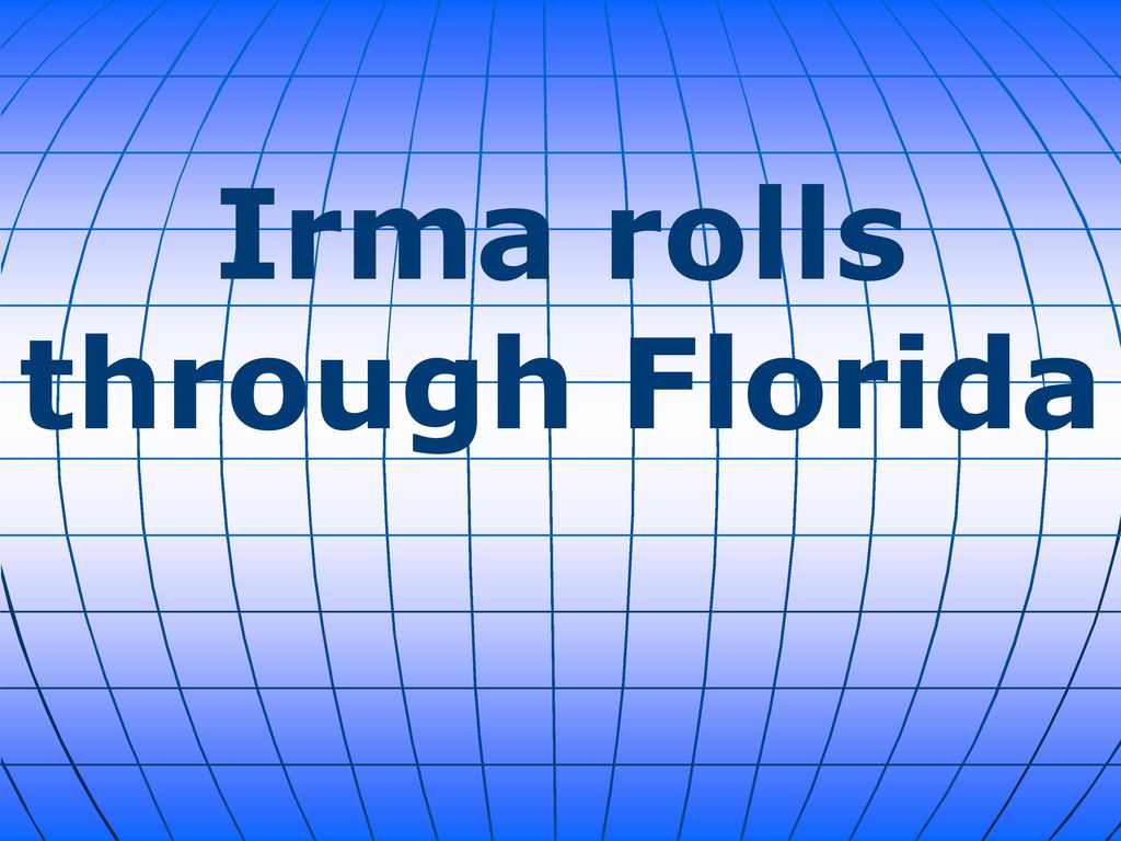 Irma rolls through Florida