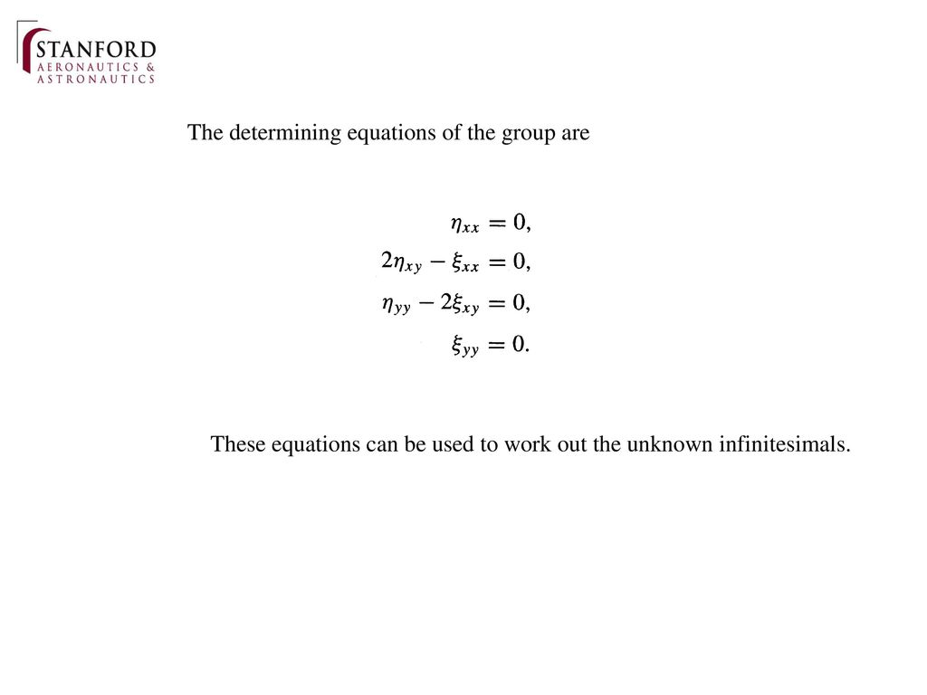 The determining equations of the group are