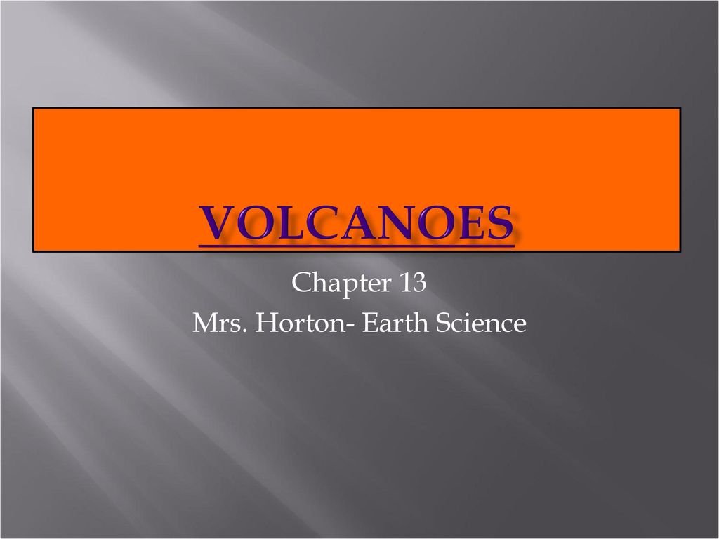 Chapter 13 Mrs. Horton- Earth Science