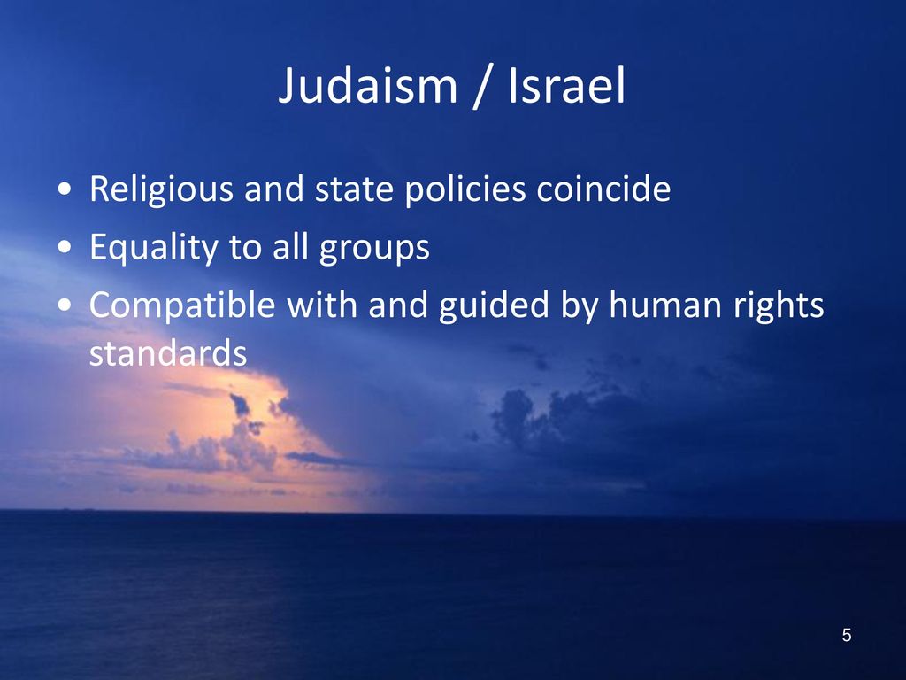 Judaism / Israel Religious and state policies coincide