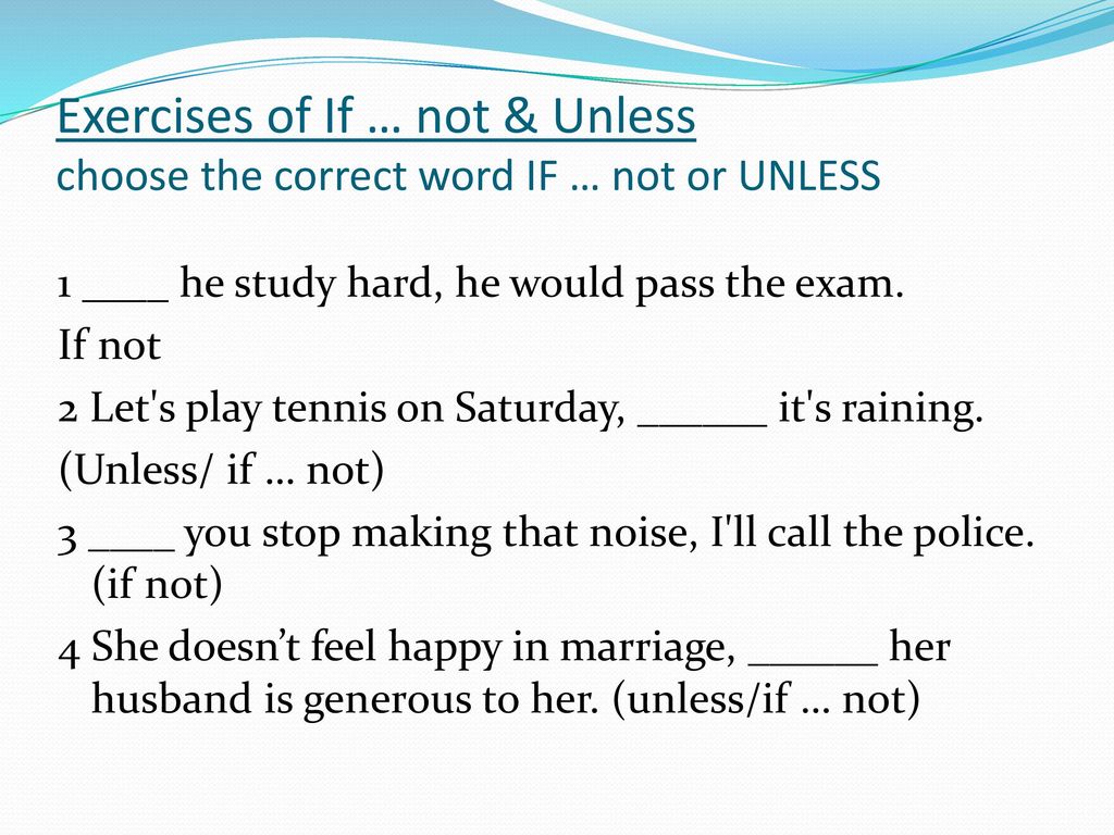 Conditions not correct. Conditionals в английском exercises. Conditionals в английском упражнения. Unless упражнения. If unless упражнения.