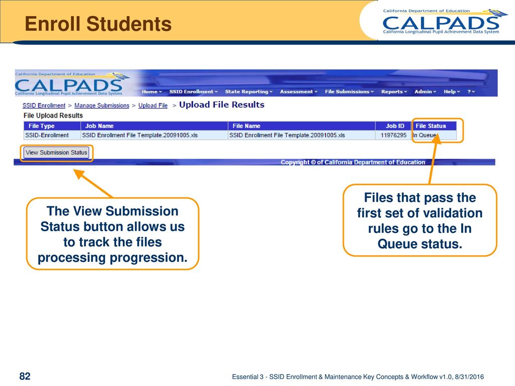 Enroll Students Files that pass the first set of validation rules go to the In Queue status.