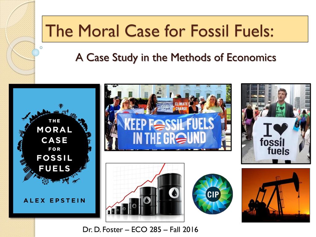 The Moral Case for Fossil Fuels: - ppt download