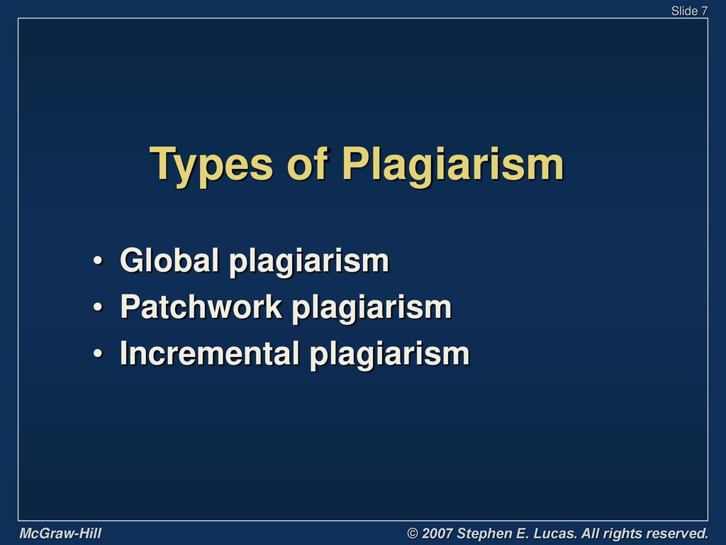 Types of Plagiarism Global plagiarism Patchwork plagiarism