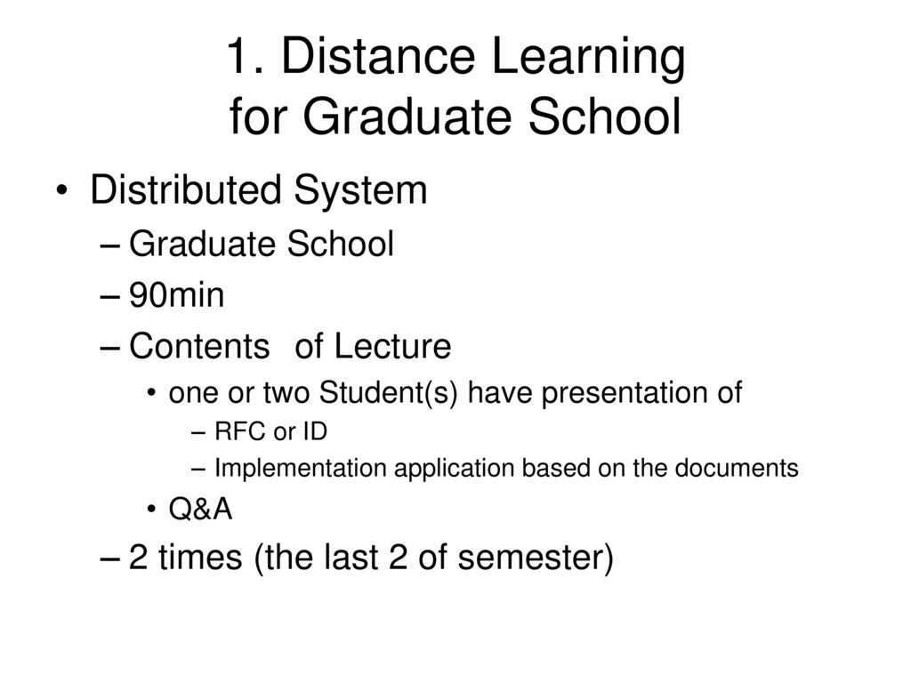 1. Distance Learning for Graduate School