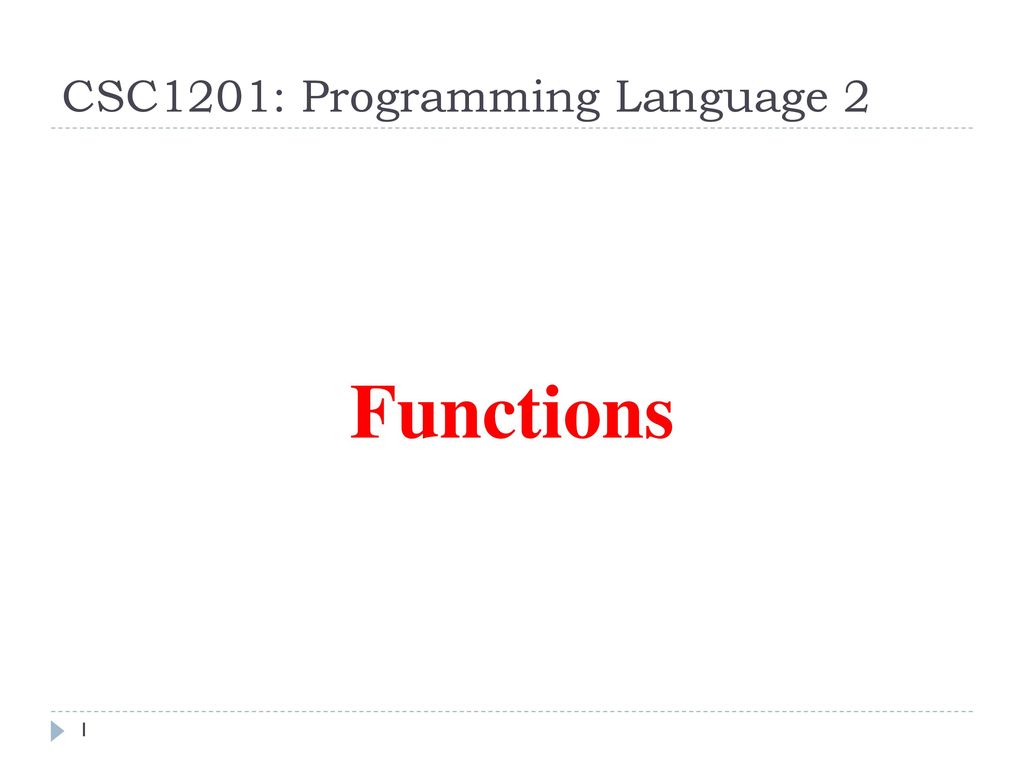 CSC1201: Programming Language 2 - ppt download