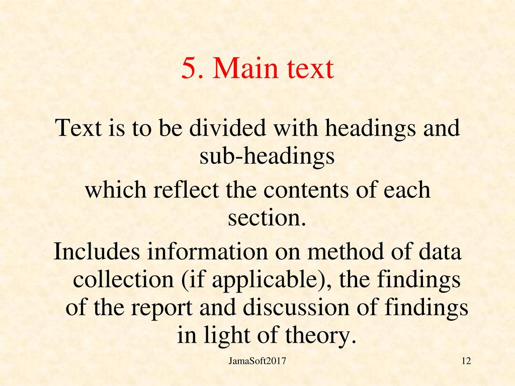 5. Main text Text is to be divided with headings and sub-headings