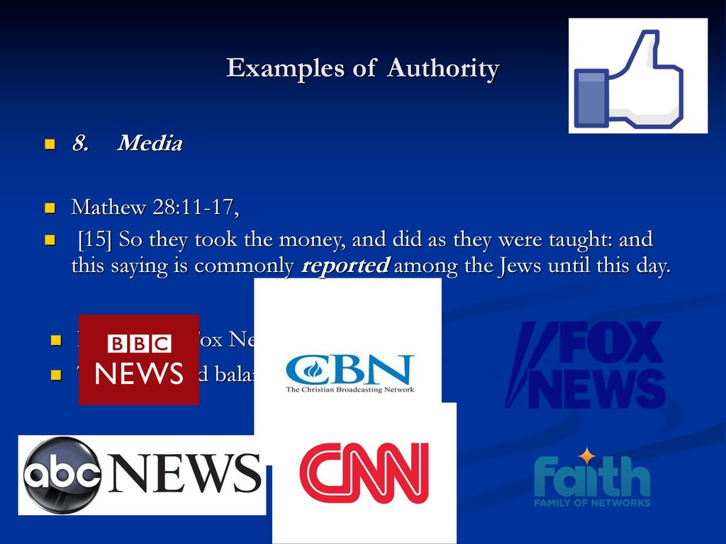 Examples of Authority 8. Media Mathew 28:11-17,