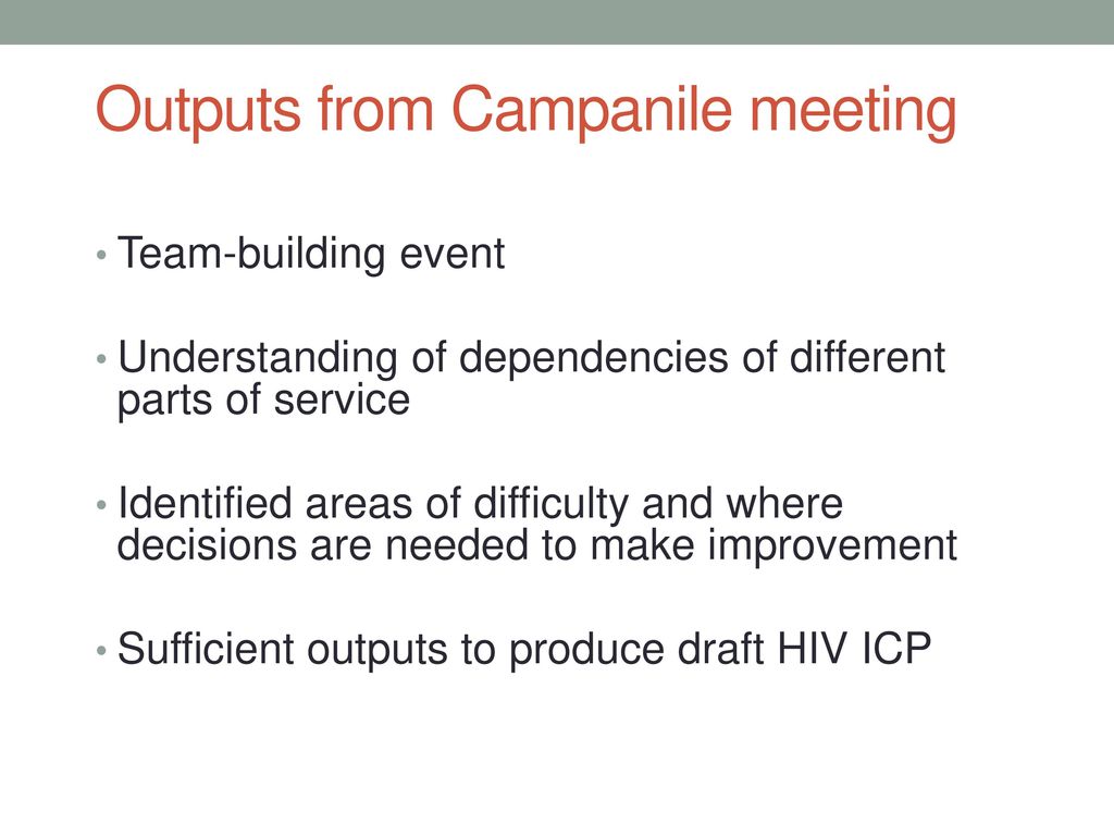 Outputs from Campanile meeting