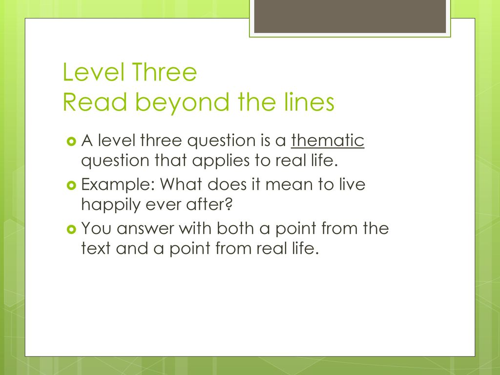 Level Three Read beyond the lines
