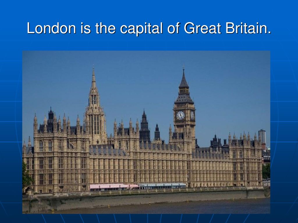 London is the capital of Great Britain.