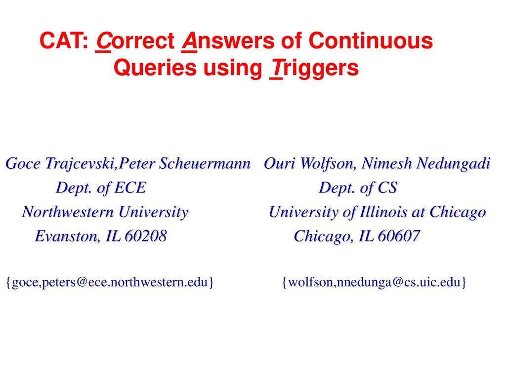 CAT: Correct Answers of Continuous Queries using Triggers