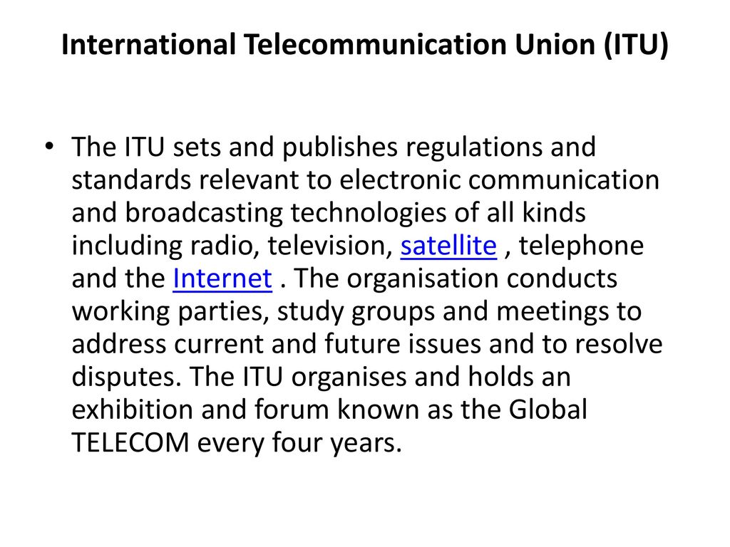 International Telecommunications Union (ITU)