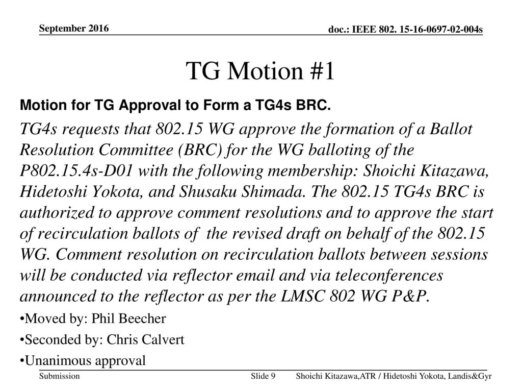 September 2016 TG Motion #1. Motion for TG Approval to Form a TG4s BRC.