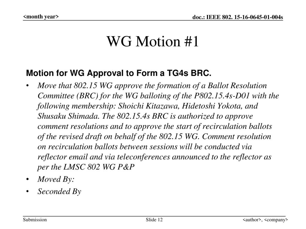 WG Motion #1 Motion for WG Approval to Form a TG4s BRC.