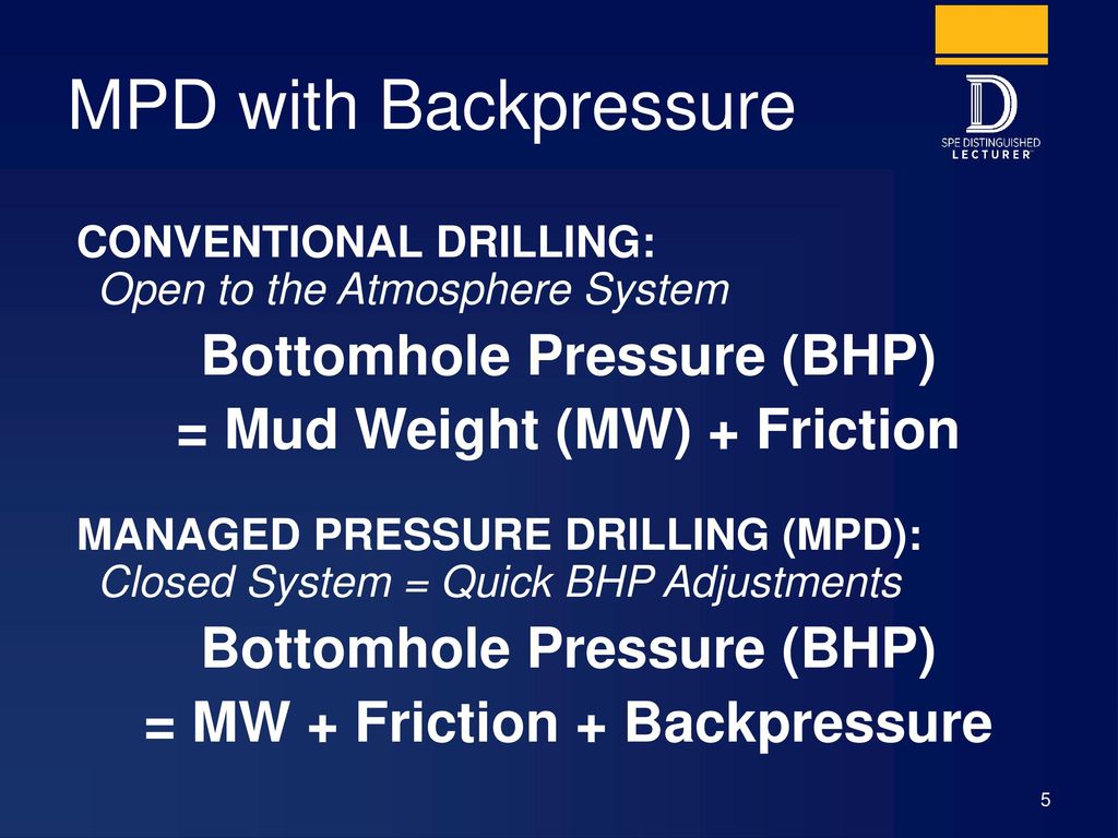 MPD with Backpressure Bottomhole Pressure (BHP)