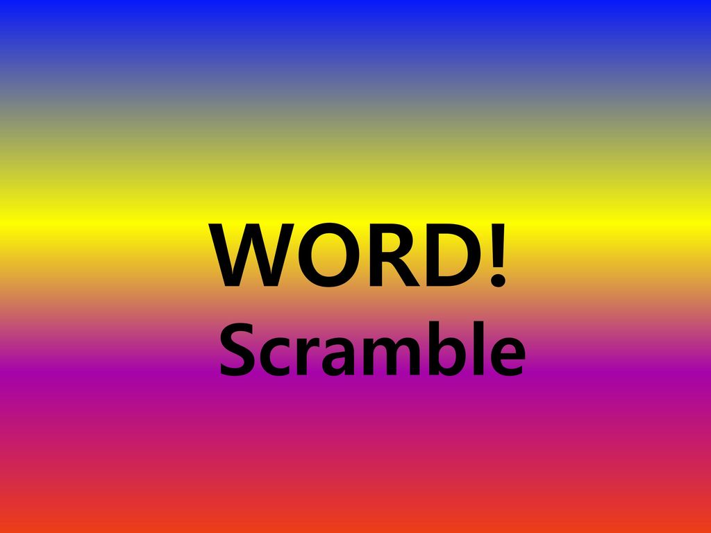 WORD! Scramble
