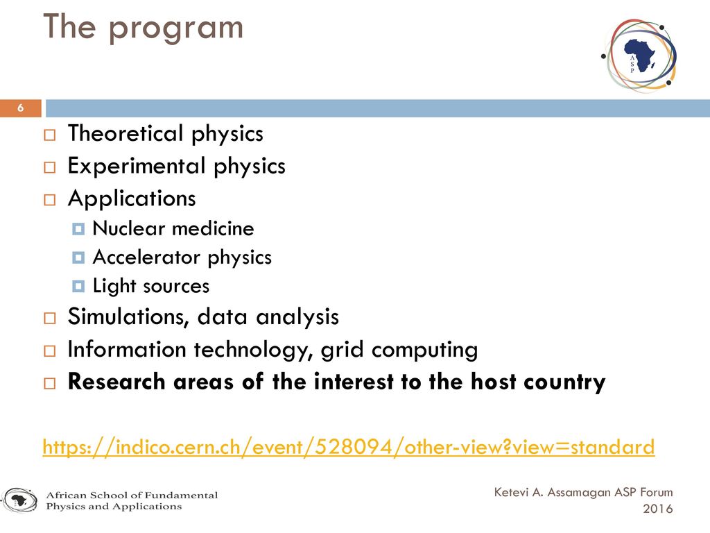 The program Theoretical physics Experimental physics Applications