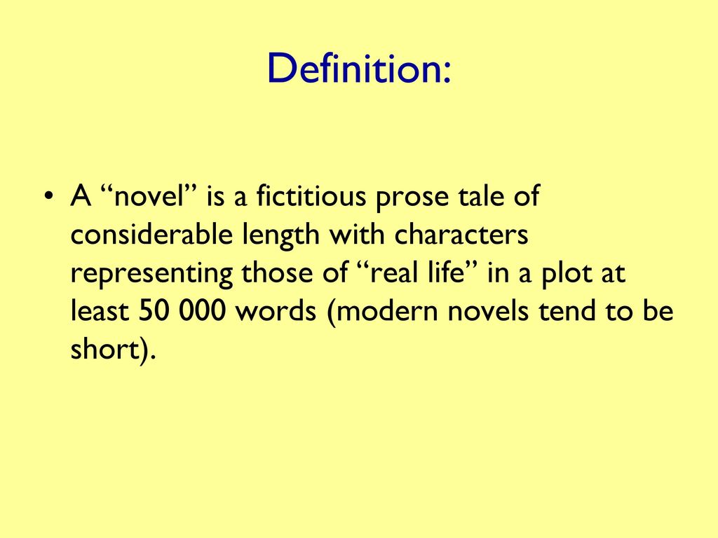 What is a Novel? Did you know?!?! “Novel” is derived from the latin word  “novellas” which means “new”. - ppt download