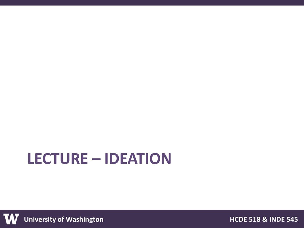 LECTURE – IDEATION