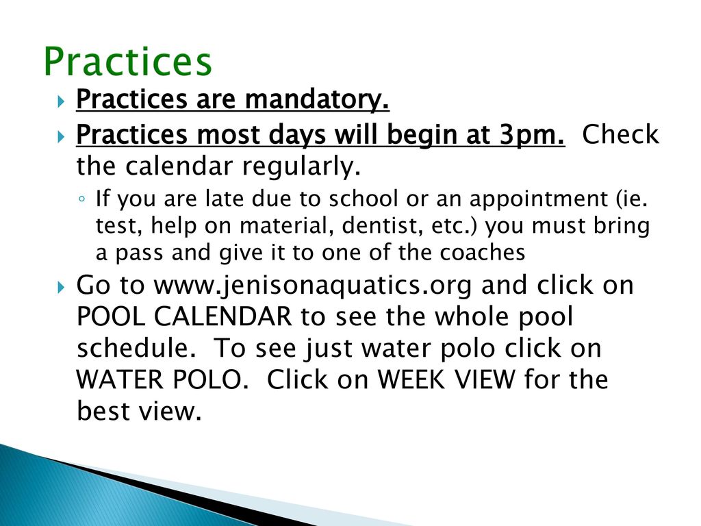 Practices are mandatory.