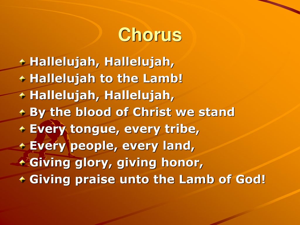 HALLELUJAH TO THE LAMB. - ppt download