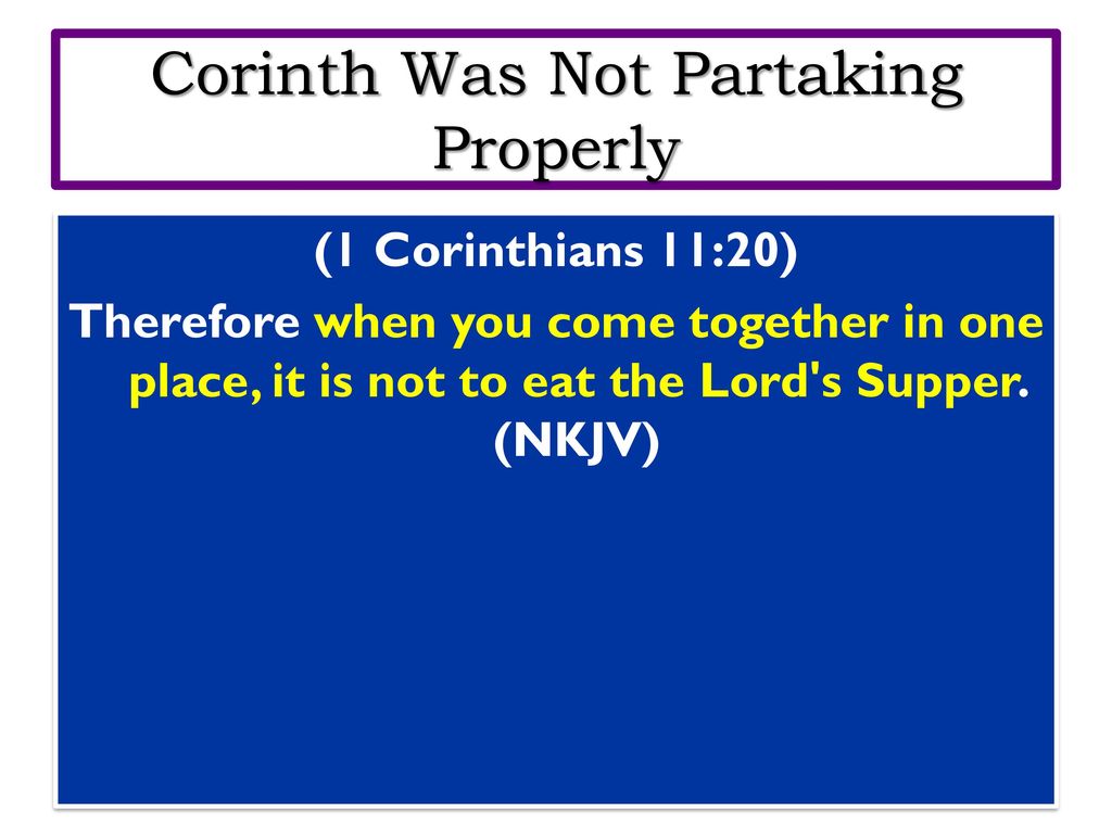 Corinth Was Not Partaking Properly