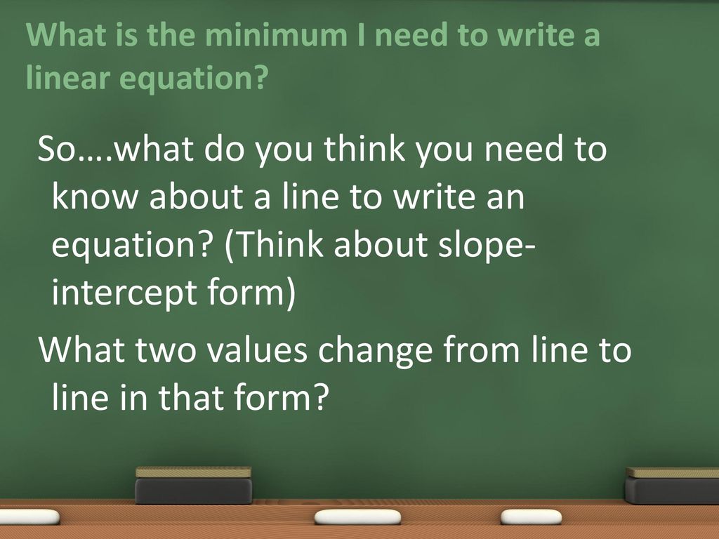 What is the minimum I need to write a linear equation