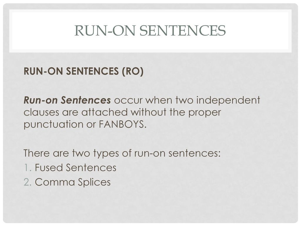 Sentence Structure Fragments and run-ons. - ppt download