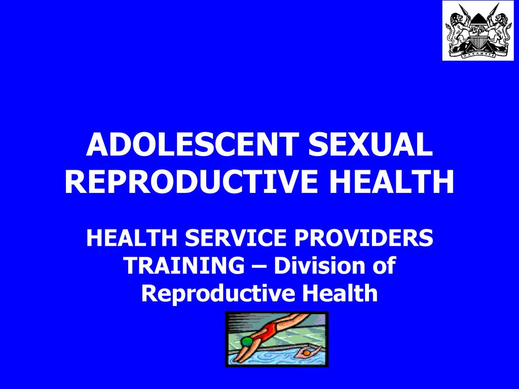 ADOLESCENT SEXUAL REPRODUCTIVE HEALTH