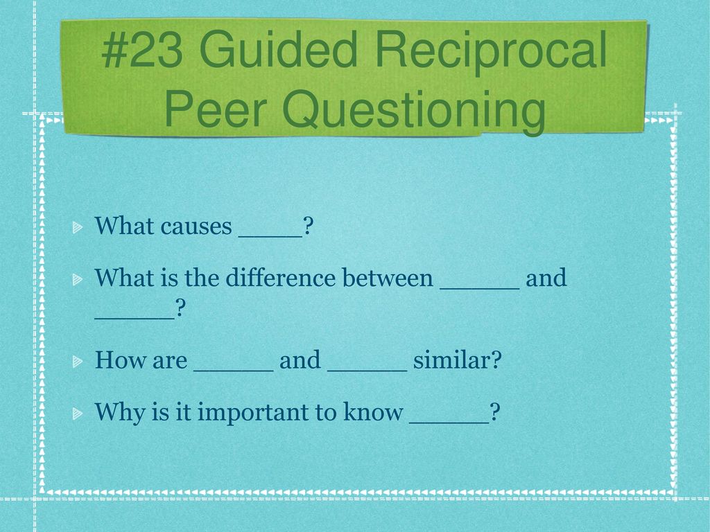 #23 Guided Reciprocal Peer Questioning